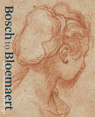 Bosch to Bloemart - Early Netherlandish Drawings