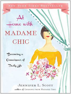 At Home With Madame Chic - Jennifer L. Scott