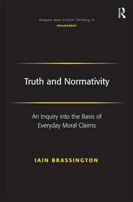 Truth and Normativity -  Iain Brassington