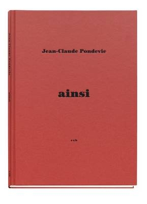 Jean Claude Pondevie - Ainsi - Eric Reinhardt, Jean Claude Pondevie