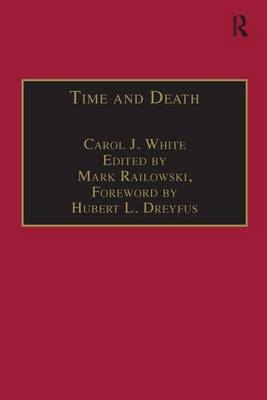Time and Death -  edited by Mark Ralkowski,  Carol J. White
