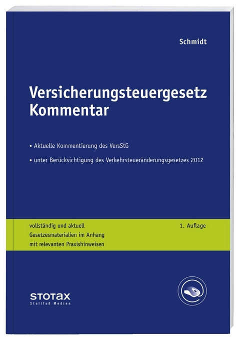 Versicherungsteuergesetz Kommentar - Rolf Schmidt