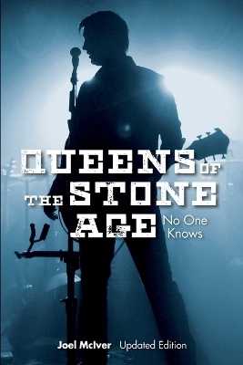 Queens of the Stone Age: No One Knows - Joel McIver