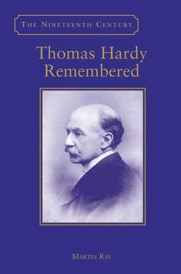 Thomas Hardy Remembered -  Martin Ray