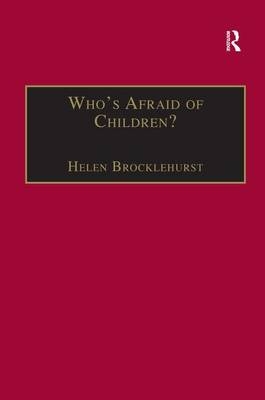 Who's Afraid of Children? -  Helen Brocklehurst