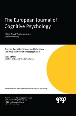 Bridging Cognitive Science and Education: Learning, Memory and Metacognition - 