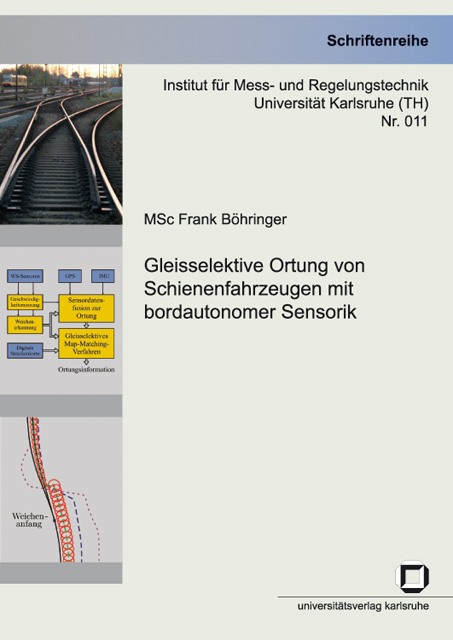 Gleisselektive Ortung von Schienenfahrzeugen mit bordautonomer Sensorik - Frank Böhringer