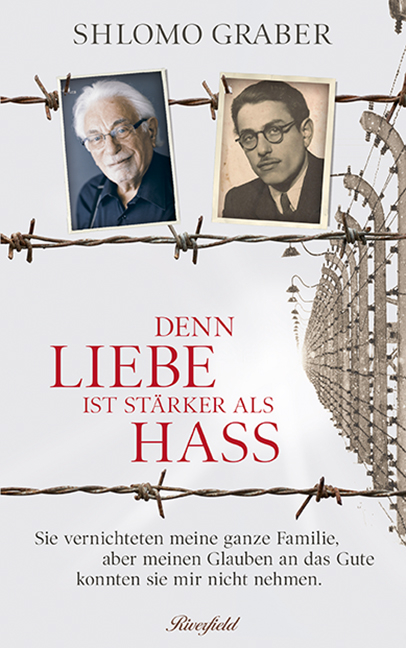 Denn Liebe ist stärker als Hass - Shlomo Graber, Adrian Suter