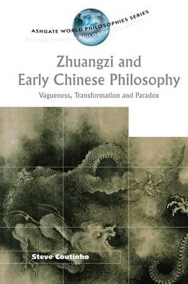 Zhuangzi and Early Chinese Philosophy -  Steve Coutinho
