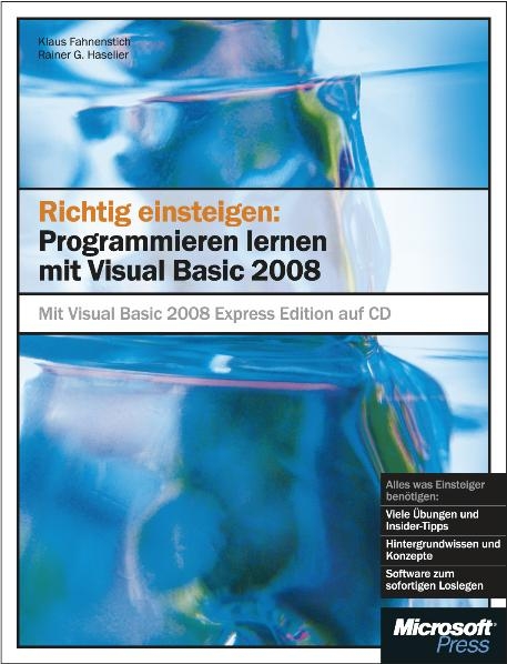 Richtig einsteigen: Programmieren lernen mit Visual Basic 2008 - Klaus Fahnenstich, Rainer G Haselier