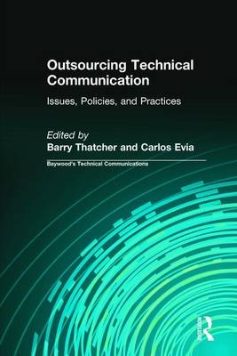 Outsourcing Technical Communication -  Carlos Evia,  Barry Thatcher