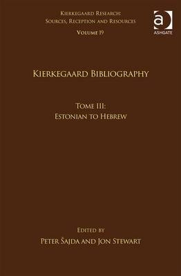 Volume 19, Tome III: Kierkegaard Bibliography - 