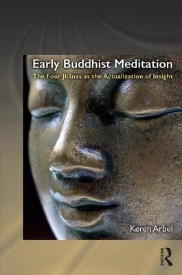 Early Buddhist Meditation - Israel) Arbel Keren (Tel Aviv University