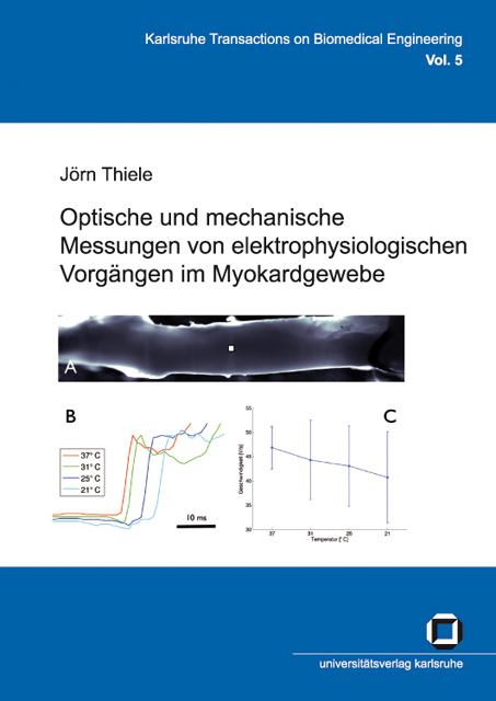 Optische und mechanische Messungen von elektrophysiologischen Vorgängen im Myokardgewebe - Jörn Thiele