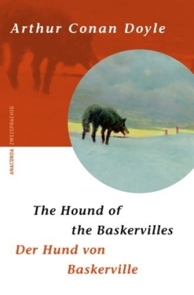 The Hound of the Baskervilles / Der Hund der Baskervilles - Arthur Conan Doyle