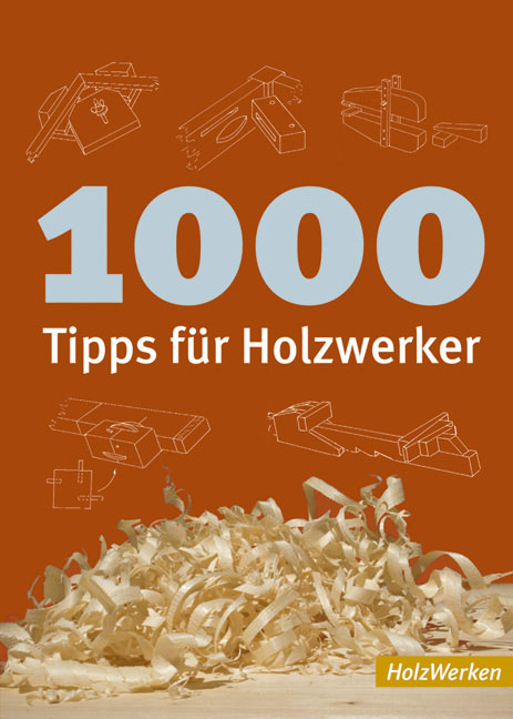 1000 Tipps für Holzwerker - Pery Blandford