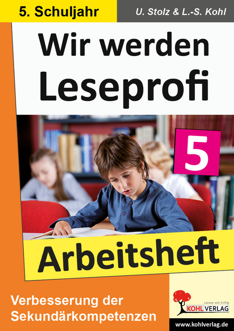 Wir werden Leseprofi - Arbeitsheft / Klasse 5 - Ulrike Stolz, Lynn-Sven Kohl