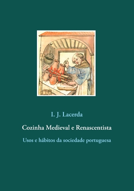 Cozinha Medieval e Renascentista - I. J. Lacerda