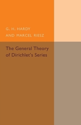 The General Theory of Dirichlet's Series - G. H. Hardy, Marcel Riesz