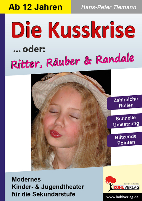 Die Kusskrise... oder: Ritter, Räuber & Randale - Hans-Peter Tiemann