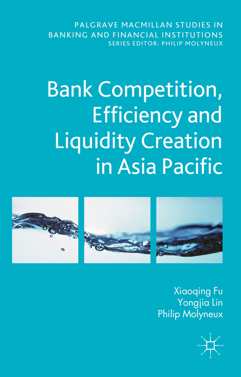 Bank Competition, Efficiency and Liquidity Creation in Asia Pacific - N. Genetay, Y. Lin, P. Molyneux, Kenneth A. Loparo