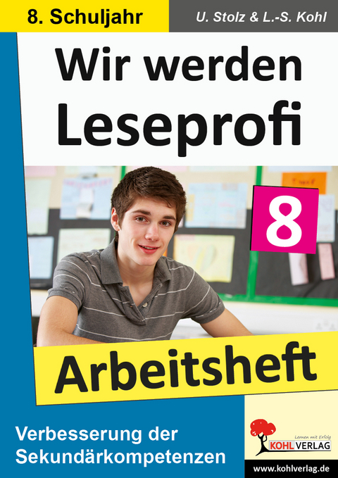 Wir werden Leseprofi - Arbeitsheft / Klasse 8 - Ulrike Stolz, Lynn-Sven Kohl