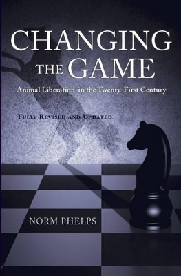 Changing the Game (New Revised and Updated Edition) - Norm Phelps