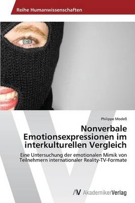 Nonverbale Emotionsexpressionen im interkulturellen Vergleich - Philippe ModeÃ