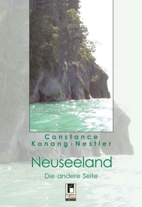 Neuseeland - Constance Konang-Nestler