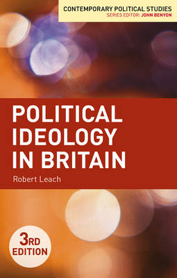 Political Ideology in Britain -  Leach Robert Leach