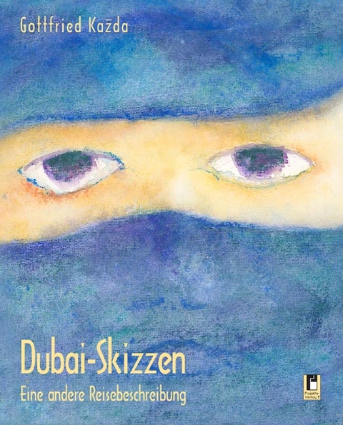 Dubai-Skizzen - Gottfried Kazda