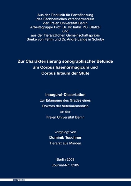 Zur Charakterisierung sonographischer Befunde am Corpus haemorrhagicum und Corpus luteum der Stute - Dominik Teschner