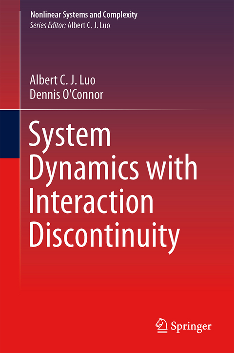 System Dynamics with Interaction Discontinuity - Albert C. J. Luo, Dennis M. O'Connor