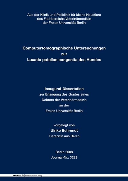 Computertomographische Untersuchungen zur Luxatio patellae congenita des Hundes - Ulrike Behrendt