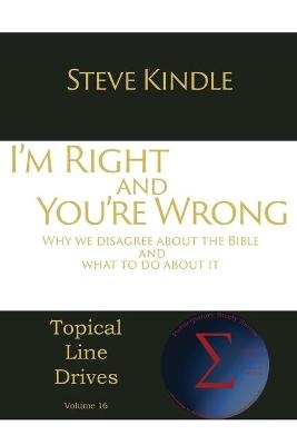 I'm Right and You're Wrong - Steve Kindle