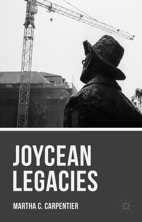 Joycean Legacies - Martha C. Carpentier