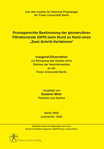 Praxisgerechte Bestimmung der glomerulären Filtrationsrate (GFR) beim Hund an Hand eines „Zwei-Schritt-Verfahrens“ - Susanne Mohr