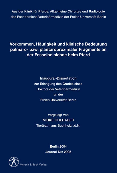 Vorkommen, Häufigkeit und klinische Bedeutung palmaro- bzw. plantaroproximaler Fragmente an der Fesselbeinlehne beim Pferd - Meike Ohlhaber