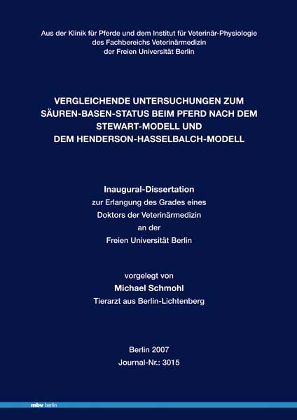 Vergleichende Untersuchungen zum Säuren-Basen-Status beim Pferd nach dem Stewart-Modell und dem Henderson-Hasselbalch-Modell - Michael Schmohl