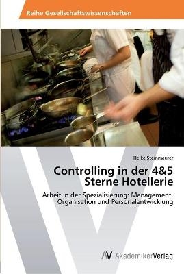 Controlling in der 4&5 Sterne Hotellerie - Heike Steinmaurer