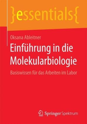 Einführung in die Molekularbiologie - Oksana Ableitner