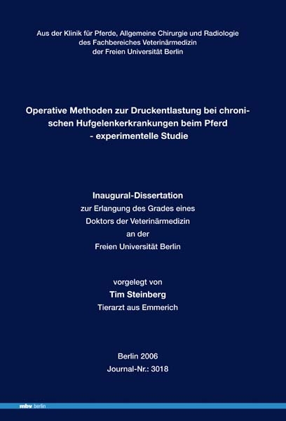 Operative Methoden zur Druckentlastung bei chronischen Hufgelenkerkrankungen beim Pferd - experimentelle Studie - Tim Steinberg