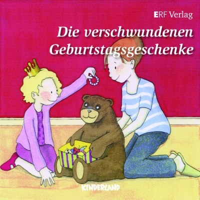 Die verschwundenen Geburtstagsgeschenke - Bärbel Löffel-Schröder