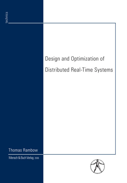 Design and Optimization of Distributed Real-Time Systems - Thomas Rambow