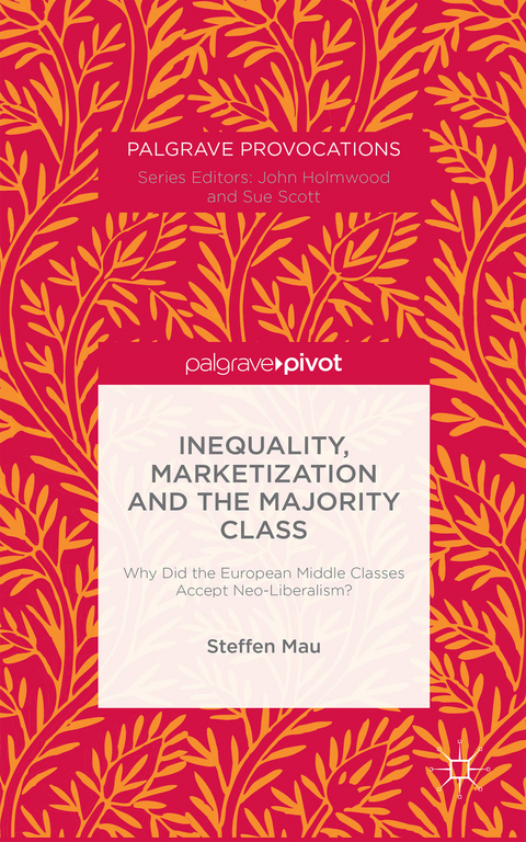 Inequality, Marketization and the Majority Class - S. Mau