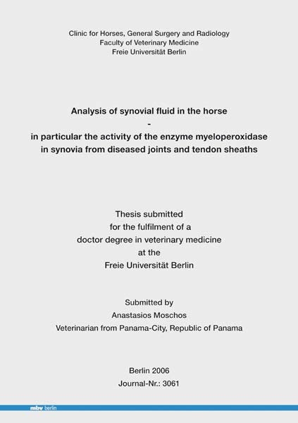 Synoviauntersuchungen beim Pferd unter besonderer Berücksichtigung der Myeloperoxidase-Aktivität in Synovia von erkrankten Gelenken und Sehnenscheiden - Anastasios Moschos