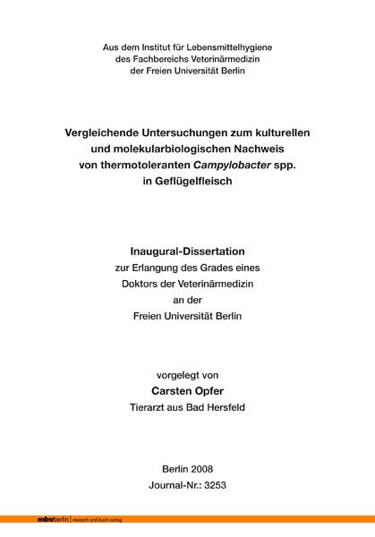 Vergleichende Untersuchungen zum kulturellen und molekularbiologischen Nachweis von thermotoleranten Campylobacter spp. in Geflügelfleisch - Carsten Opfer