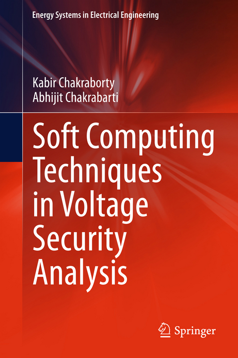 Soft Computing Techniques in Voltage Security Analysis - Kabir Chakraborty, Abhijit Chakrabarti