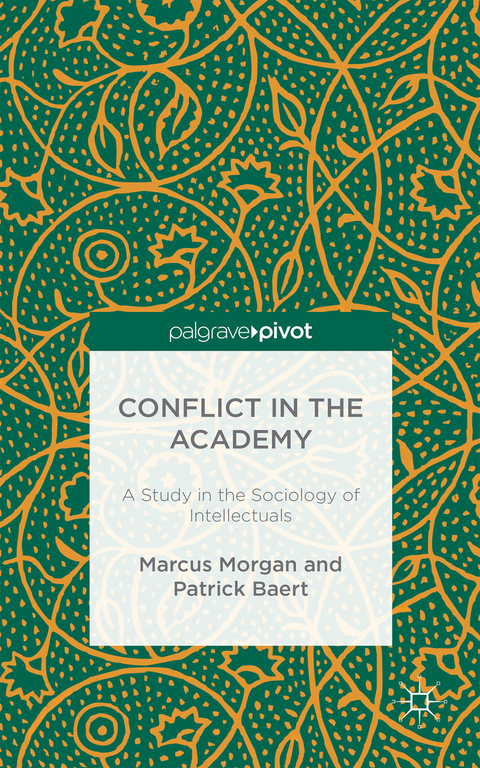 Conflict in the Academy - M. Morgan, P. Baert