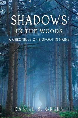 Shadows in the Woods - Daniel S Green